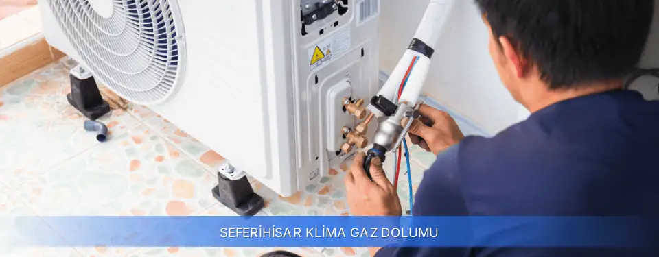 Seferihisar İlçemi Klima Gaz Dolumu